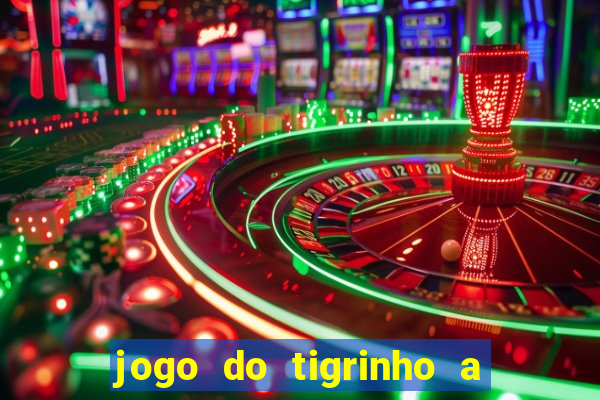 jogo do tigrinho a partir de r$ 5